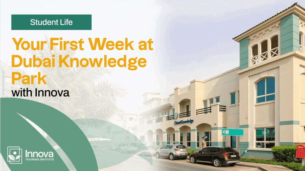 Your First Week at Dubai Knowledge Park with Innova - Innova Training ...