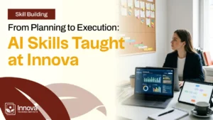 From Planning to Execution- AI Skills Taught at Innova img 1