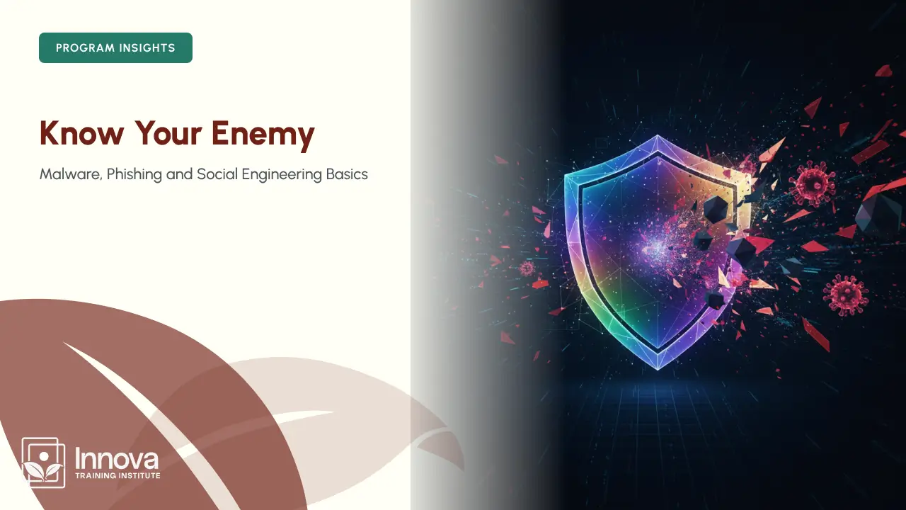 Know Your Enemy: Malware, Phishing and Social Engineering Basics